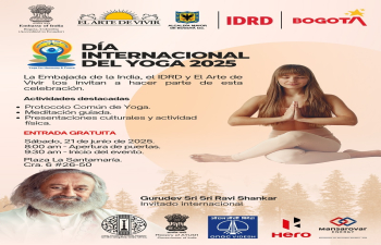 International Day of Yoga 2025! The Embassy of India, IDRD and El Arte de Vivir invite you to be part of this celebration.