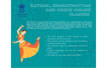 Online Kathak, Bharatnatyam and Odissi Classes by ICCR in cooperation with Routes2Roots(R2R) and Centre for Cultural Resources and Training (CCRT)